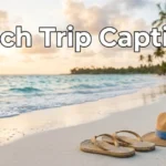 Beach Trip captions