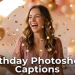 Birthday Photoshoot Captions