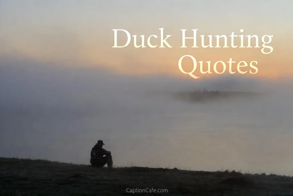 Duck Hunting Quotes and Reflections
