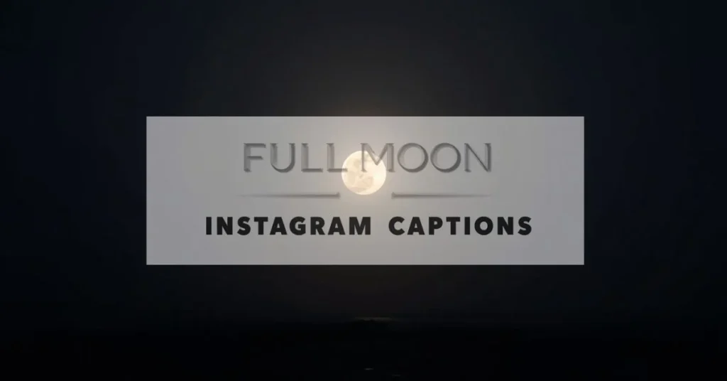 Full Moon Instagram Captions