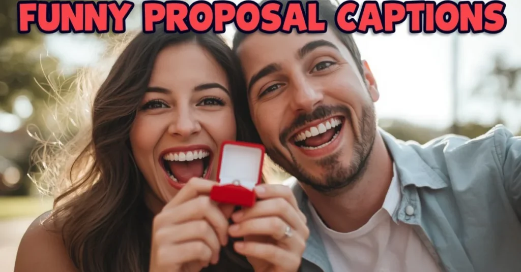 Funny Proposal Captions for Instagram