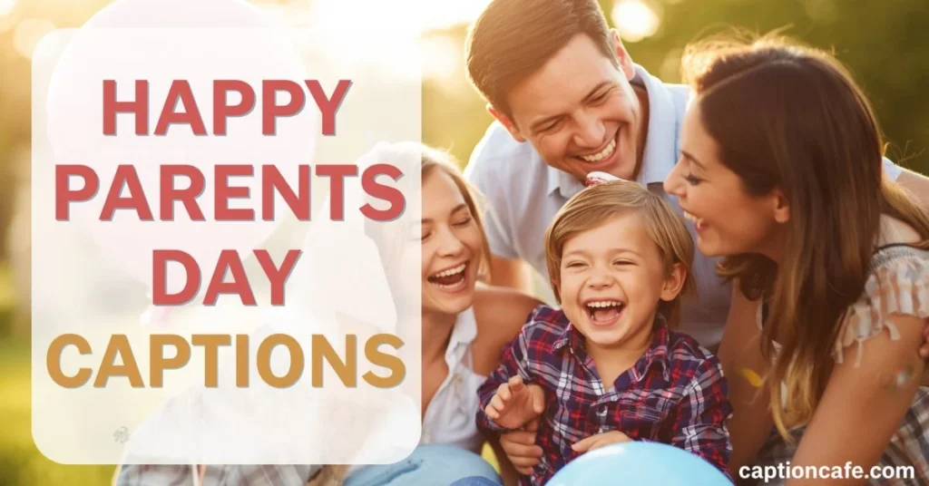 Happy Parents Day Captions for Instagram