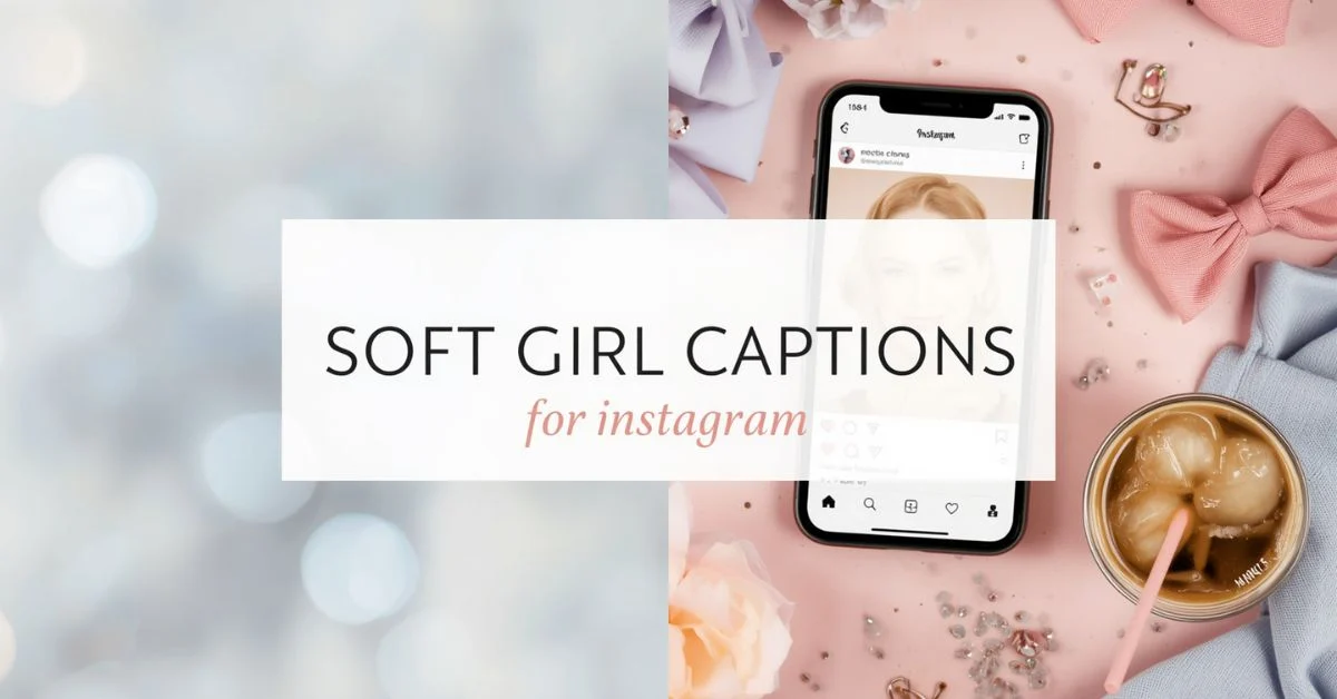Soft Girl Captions