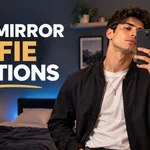 Men Mirror Selfie Captions